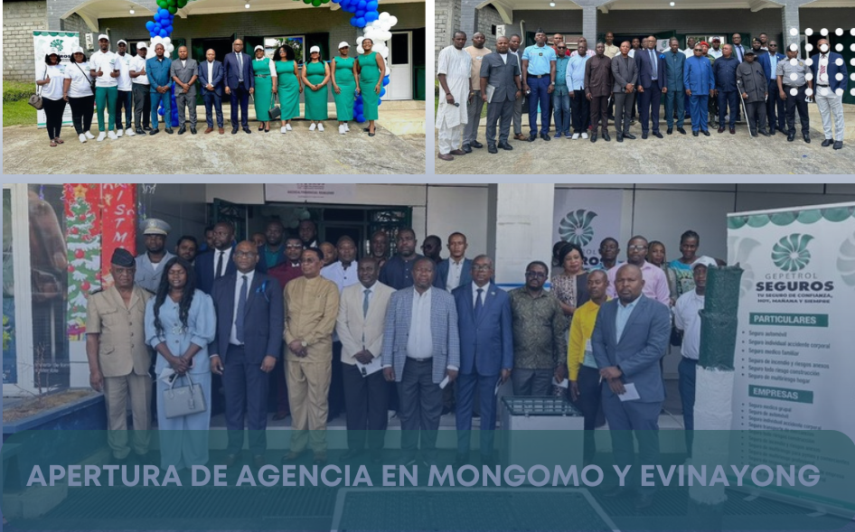 Gepetrol seguros S.A. apertura nuevas oficinas en Mongomo y Evinayong