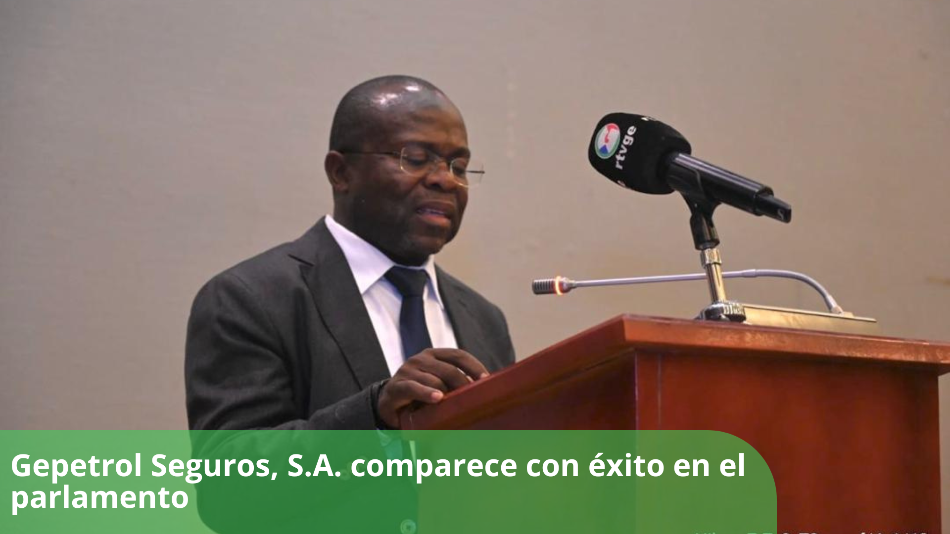 Gepetrol Seguros, S.A. comparece con éxito en el parlamento